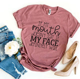 If My Mouth Doesn’t Say It T-shirt - shop.livefree.co.uk