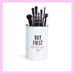 Makeup Brush Organizer But First Makeup - shop.livefree.co.uk
